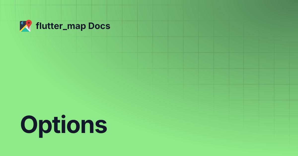 Options flutter map docs