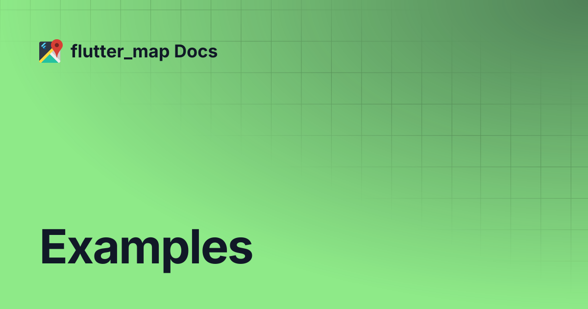 Examples | v5 | flutter_map Docs